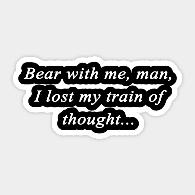 Bear with me, man Sticker by TeezRock